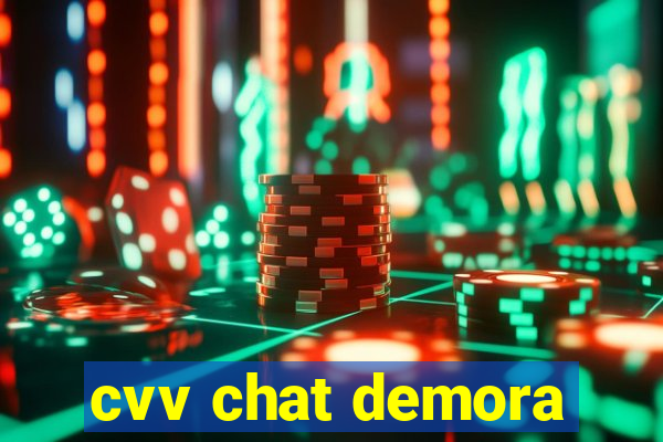 cvv chat demora